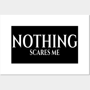 nothing scares me meme Man's Woman's Posters and Art